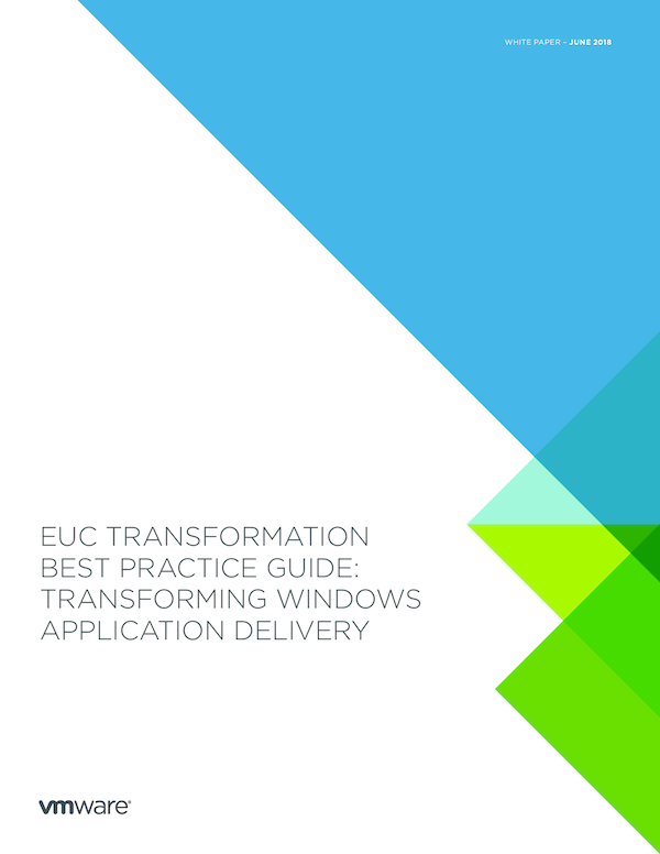 EUC Transformation Best Practice Guide: Transforming Windows Application Delivery